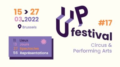 Le festival des arts du cirque Up s’ouvre ce mardi aux quatre coins de Bruxelles