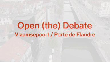 Open (the) Debate: Porte de Flandre