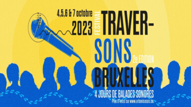Profitez d’une découverte immersive de votre ville lors du festival ‘TraverSons Bruxelles’
