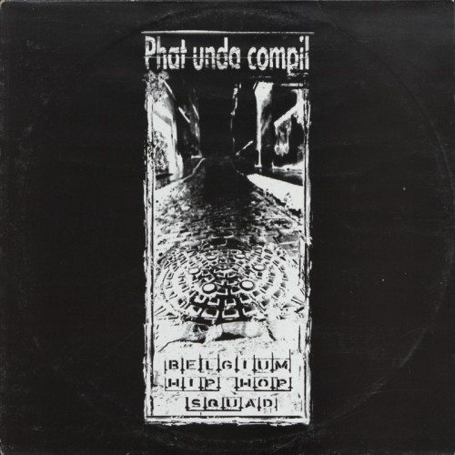 1997_VA-Phat_Unda_Compil_-_Belgium_Hip_Hop_Squad_12_Inch_FRONT copie